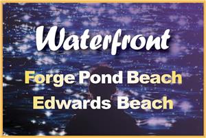 Waterfront: Forge Pond Beach and Edwards Beach
